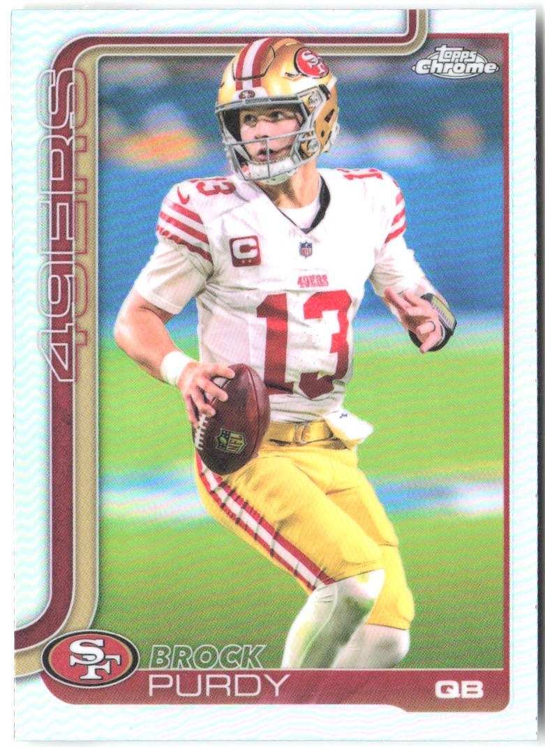 Brock Purdy Topps Chrome - Refractor 262 2025 San Francisco 49ers