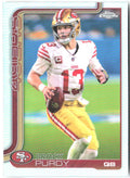 Brock Purdy Topps Chrome - Refractor 262 2025 San Francisco 49ers