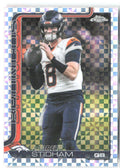 Jarrett Stidham Topps Chrome - X-Fractor 89 2025 Denver Broncos