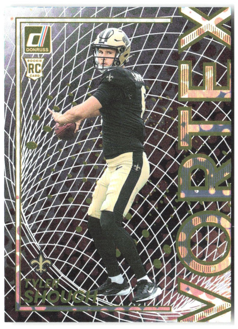 Tyler Shough Donruss - Vortex 18 2025 New Orleans Saints