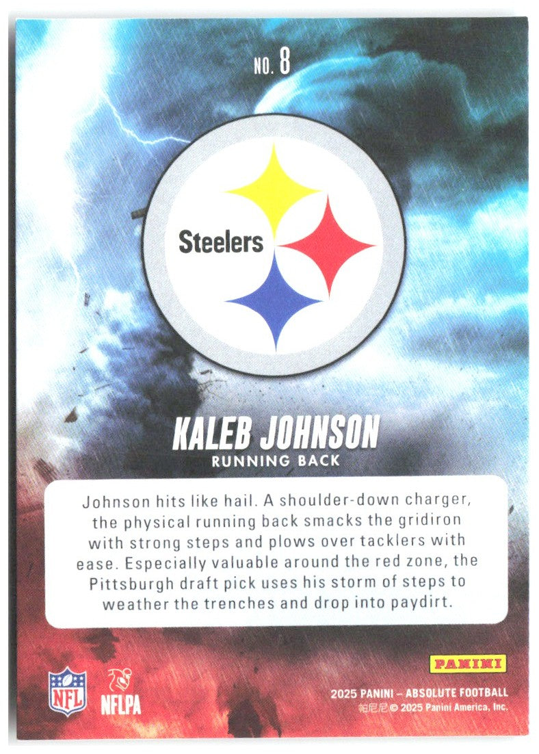 Kaleb Johnson Panini Absolute - By Storm 8 2025 Pittsburgh Steelers