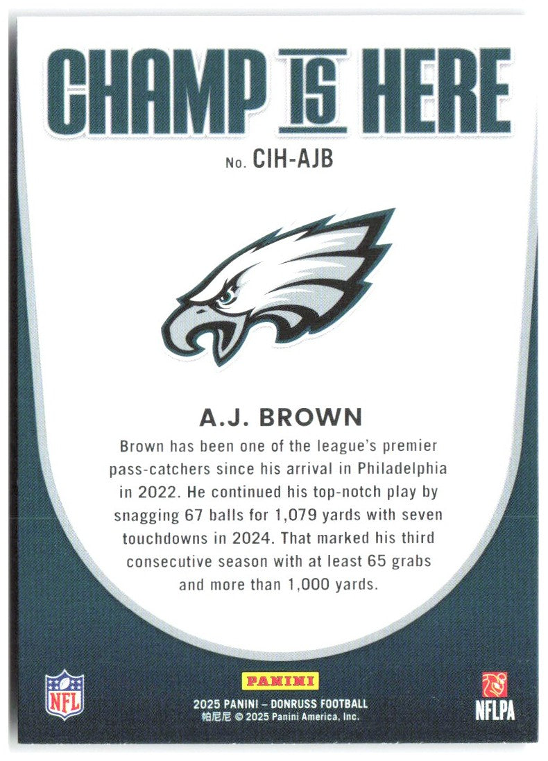 A.J. Brown Donruss - Champ is Here CIH-AJB 2025 Philadelphia Eagles