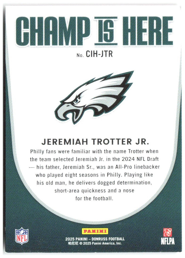 Jeremiah Trotter Jr. Donruss - Champ is Here CIH-JTR 2025 Philadelphia Eagles