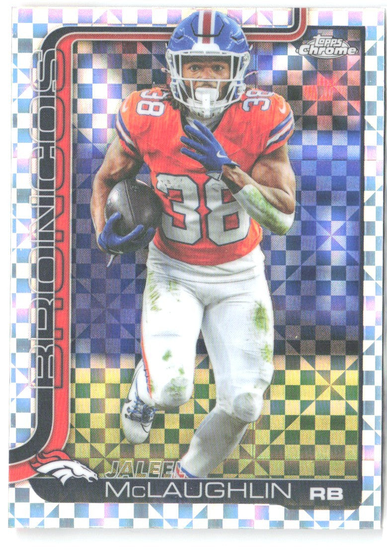 Jaleel McLaughlin Topps Chrome - X-Fractor 90 2025 Denver Broncos