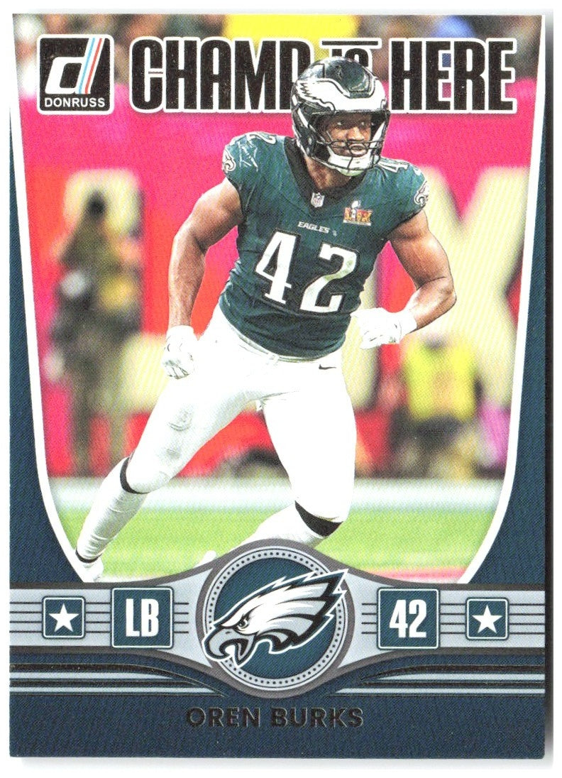 Oren Burks Donruss - Champ is Here CIH-OBS 2025 Philadelphia Eagles