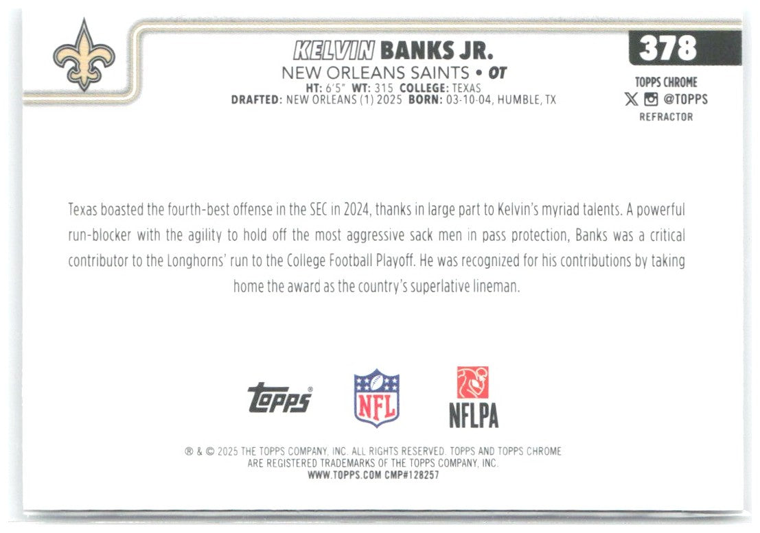 Kelvin Banks Jr. Topps Chrome - Refractor 378 2025 New Orleans Saints