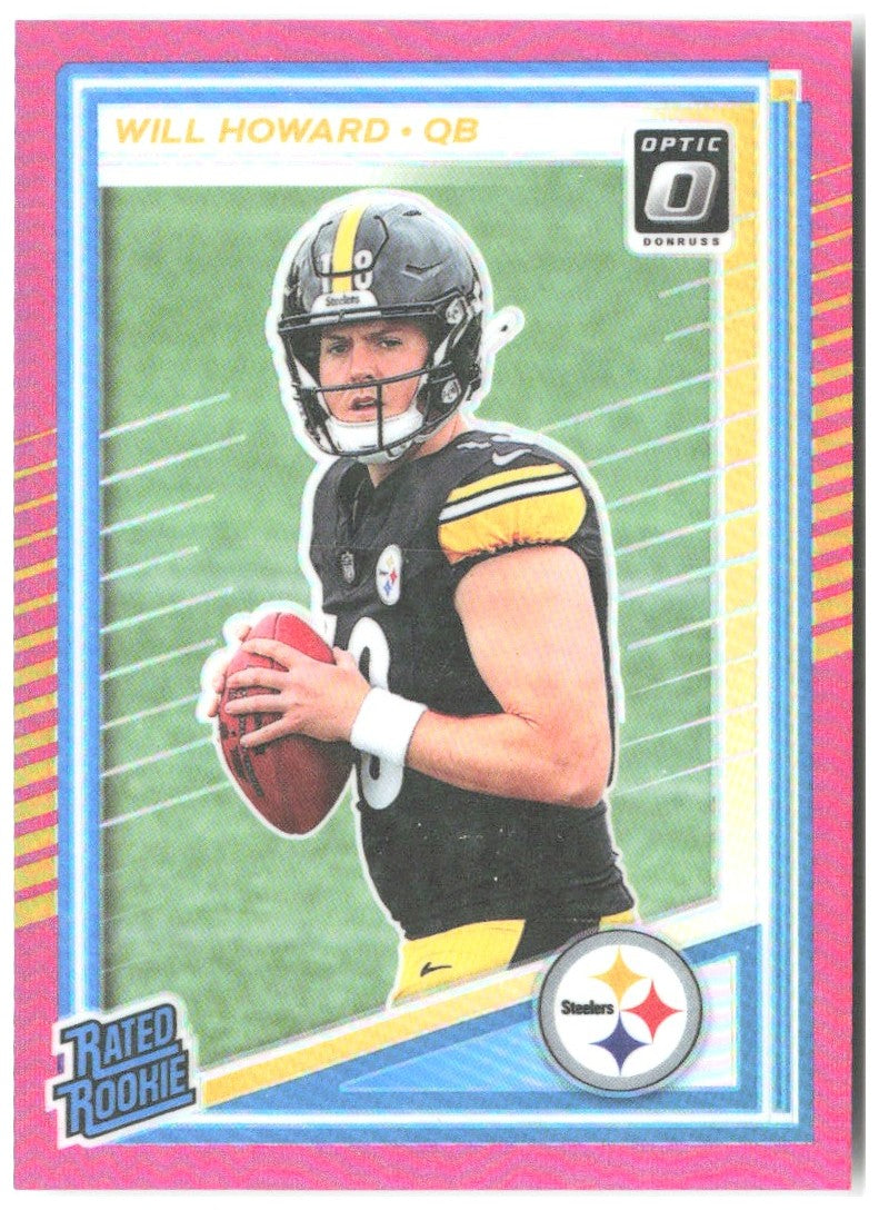 Will Howard Donruss Optic - Pink 233 2025 Pittsburgh Steelers